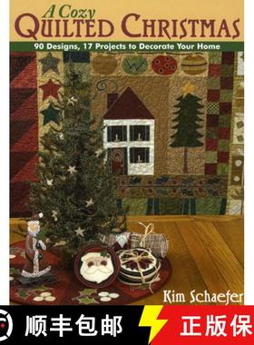 【3-4周达】Cozy Quilted Christmas: 90 Designs, 17 Projects to Decorate Your Home [9781571204035]