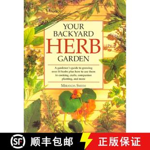 Garden Herbs Guide 4周达 The... Use Herb Your Backyard Plus How Growing Over Gardener 9780875969947