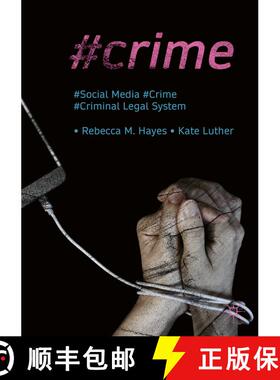 【3-4周达】#Crime : Social Media, Crime, and the Criminal Legal System (1st ed. 2018) (1st ed. 2018) ... [9783319894430]