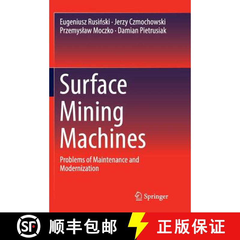 【3-4周达】Surface Mining Machines : Problems of Maintenance and Modernization [9783319838250]