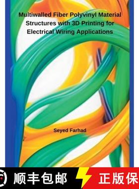【3-4周达】Multiwalled Fiber Polyvinyl Material Structures with 3D Printing for Electrical Wiring App... [9798224915828]