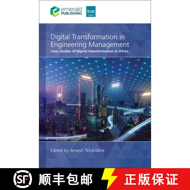 【3-4周达】Digital Transformation in Engineering Management: Case Studies of Digital Transformation i... [9781836083658]