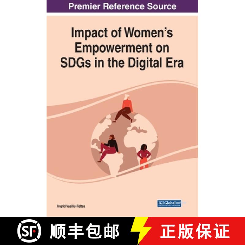【2-3周达】Impact of Women's Empowerment on SDGs in the Digital Era [9781668436387]