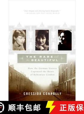 【3-4周达】The Rare and the Beautiful: How the Garman Sisters Captured the Heart of Bohemian London [9780060936716]