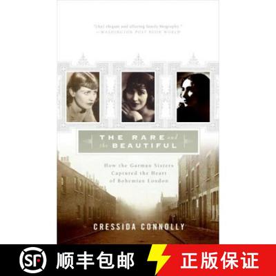 【3-4周达】The Rare and the Beautiful: How the Garman Sisters Captured the Heart of Bohemian London [9780060936716]