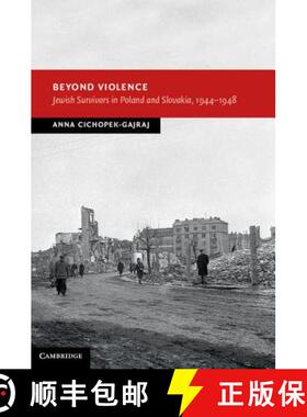【3-4周达】Beyond Violence: Jewish Survivors in Poland and Slovakia, 1944–48 [9781107036666]