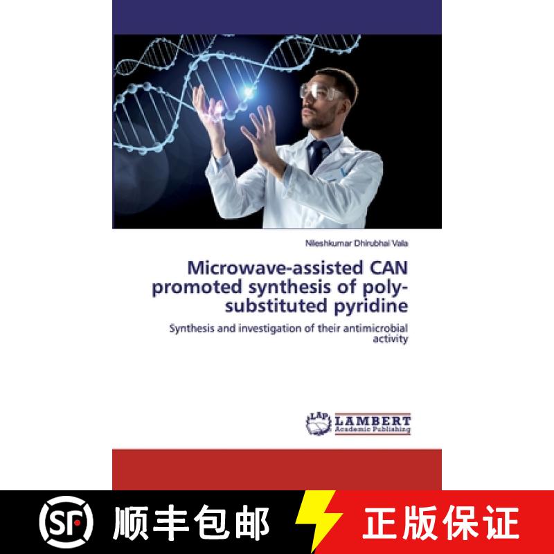 预订 Microwave-assisted CAN promoted synthesis of poly-substituted pyridine [9786200306609]
