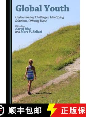 预订 Global Youth: Understanding Challenges, Identifying Solutions, Offering Hope [9781443880312]