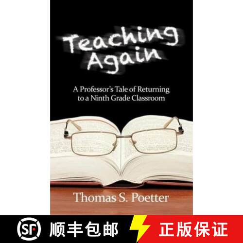 【3-4周达】Teaching Again – A Professor`s Tale of Returning to a Ninth Grade Classroom [9781617358715]