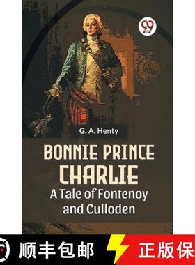 【3-4周达】Bonnie Prince Charlie A Tale Of Fontenoy And Culloden [9789358595963]