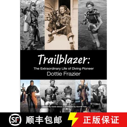 【3-4周达】Trailblazer: The Extraordinary Life of Diving Pioneer Dottie Frazier [9780578551982]