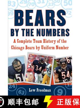 【3-4周达】Bears by the Numbers: A Complete Team History of the Chicago Bears by Uniform Number [9781683581000]