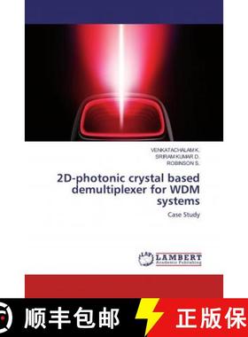 预订 2D-photonic crystal based demultiplexer for WDM systems [9786200566911]