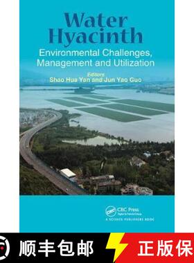 【3-4周达】Water Hyacinth Environmental Challenges, Management and Utilization: Environmental Challen... [9780367782320]