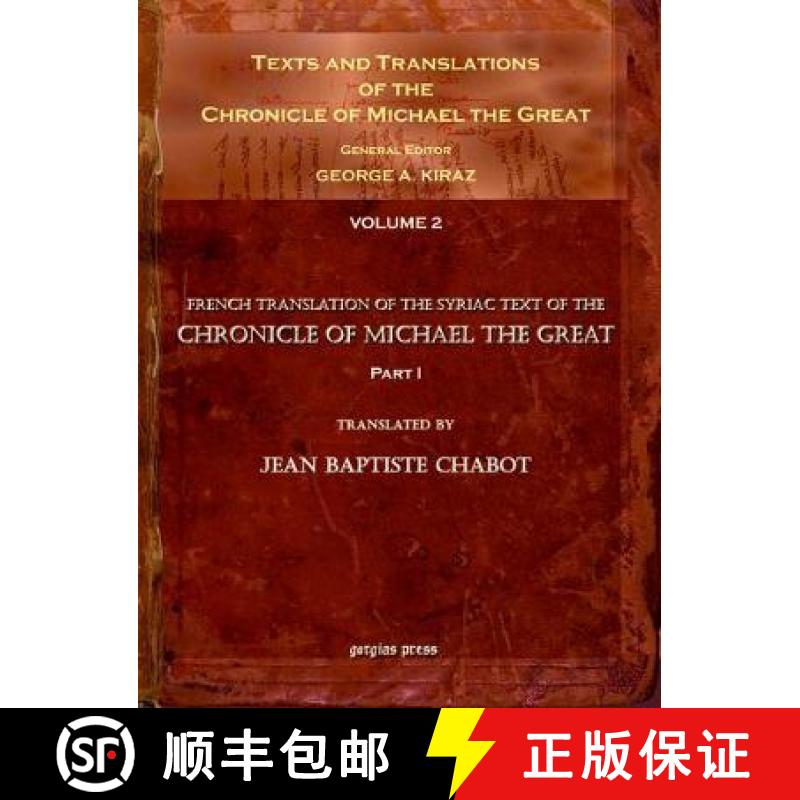 【3-4周达】Texts and Translations of the Chronicle of Michael the Great (vol 2): Syriac Original, Ara... [9781593333362]