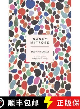 【3-4周达】Don't Tell Alfred : The wickedly funny sequel to The Pursuit of Love [9780241974704]