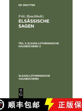 【3-4周达】Elsaß-Lothringische Hausbücherei Elsässische Sagen [9783112396230]