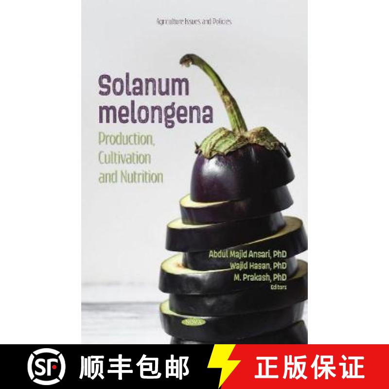 【3-4周达】Solanum melongena: Production, Cultivation and Nutrition [9781685073114]