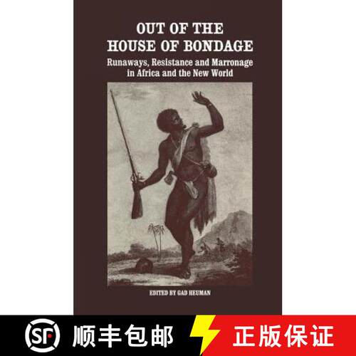 【3-4周达】Out of the House of Bondage : Runaways, Resistance and Marronage in Africa and the New World [9781138977839]