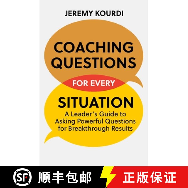 【3-4周达】Coaching Questions for Every Situation: A Leader's Guide to Asking Powerful Questions for ... [9781529349832]