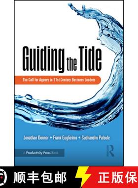 【3-4周达】Guiding the Tide: The Call for Agency in 21st Century Business Leaders [9781032794228]
