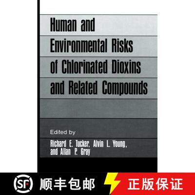 【3-4周达】Human and Environmental Risks of Chlorinated Dioxins and Related Compounds [9781461336013]