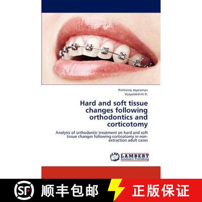 预订 Hard and Soft Tissue Changes Following Orthodontics and Corticotomy [9783659306976]