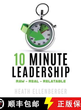 【3-4周达】10 Minute Leadership: Raw*Real*Relatable [9781662810480]