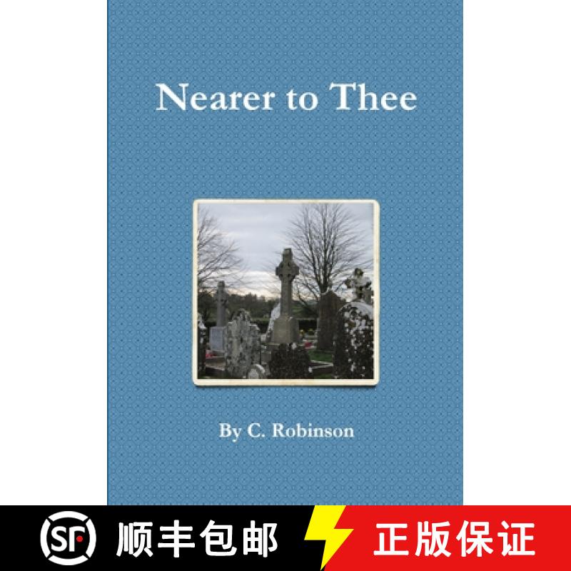 【2-3周达】Nearer to Thee [9781326977160]