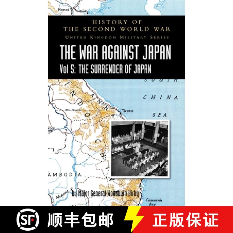 【2-3周达】History of the Second World War: THE WAR AGAINST JAPAN Vol 5: THE SURRENDER OF JAPAN [9781783316878]