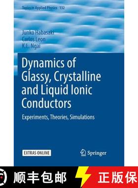 【3-4周达】Dynamics of Glassy, Crystalline and Liquid Ionic Conductors : Experiments, Theories, Simul... [9783319825687]