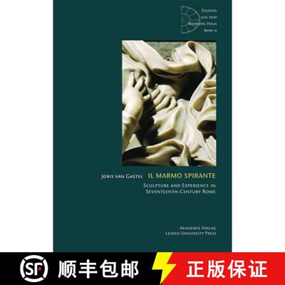 【3-4周达】Il Marmo Spirante: Sculpture and Experience in Seventeenth-Century Rome [9783050059488]