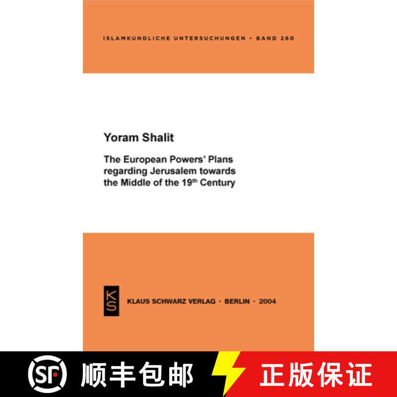 预订 The European Powers' Plans Regarding Jerusalem Towards the Middle of the 19th Century [9783879973163]