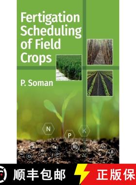 【3-4周达】Fertigation Scheduling Of Field Crops [9789391383343]