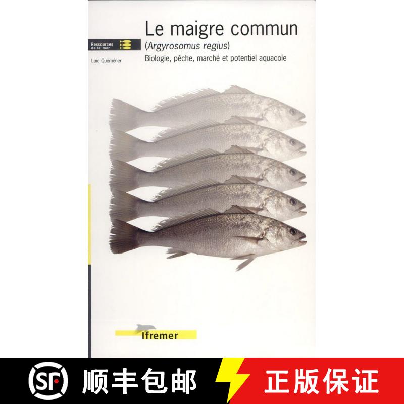 预订 Le Maigre Commun (Argyrosomus regius): Biologie, Pêche, Marché et Potentiel Aquacole [The Croa... [9782844330741]