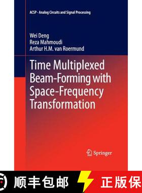 【3-4周达】Time Multiplexed Beam-Forming with Space-Frequency Transformation [9781493946020]