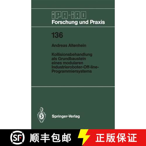 【3-4周达】Kollisionsbehandlung als Grundbaustein eines modularen Industrieroboter-Off-line-Programmi... [9783540514183]