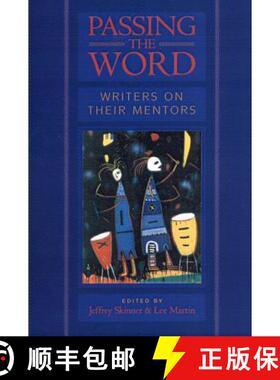 【3-4周达】Passing the Word : Writers on Their Mentors [9781889330594]