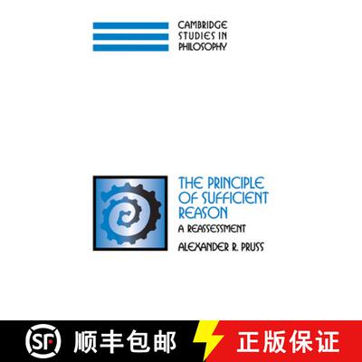 【3-4周达】Principle of Sufficient Reason: A Reassessment - The Principle of Sufficient Reason: A Rea... [9780521184397]