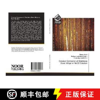 预订 Crevice Corrosion of Stainless Steel Alloys in NaCl Solution [9786202344067]