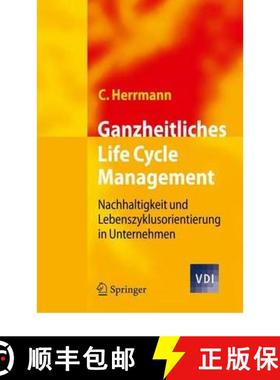 【3-4周达】Ganzheitliches Life Cycle Management : Nachhaltigkeit und Lebenszyklusorientierung in Unte... [9783642014208]