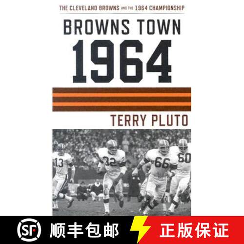 【3-4周达】Browns Town 1964: The Cleveland Browns and the 1964 Championship [9781886228726]