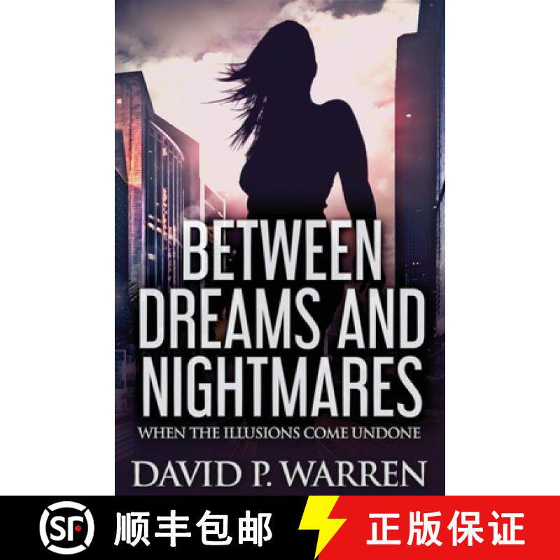 预订 Between Dreams and Nightmares: When The Illusions Come Undone [9784824128393]