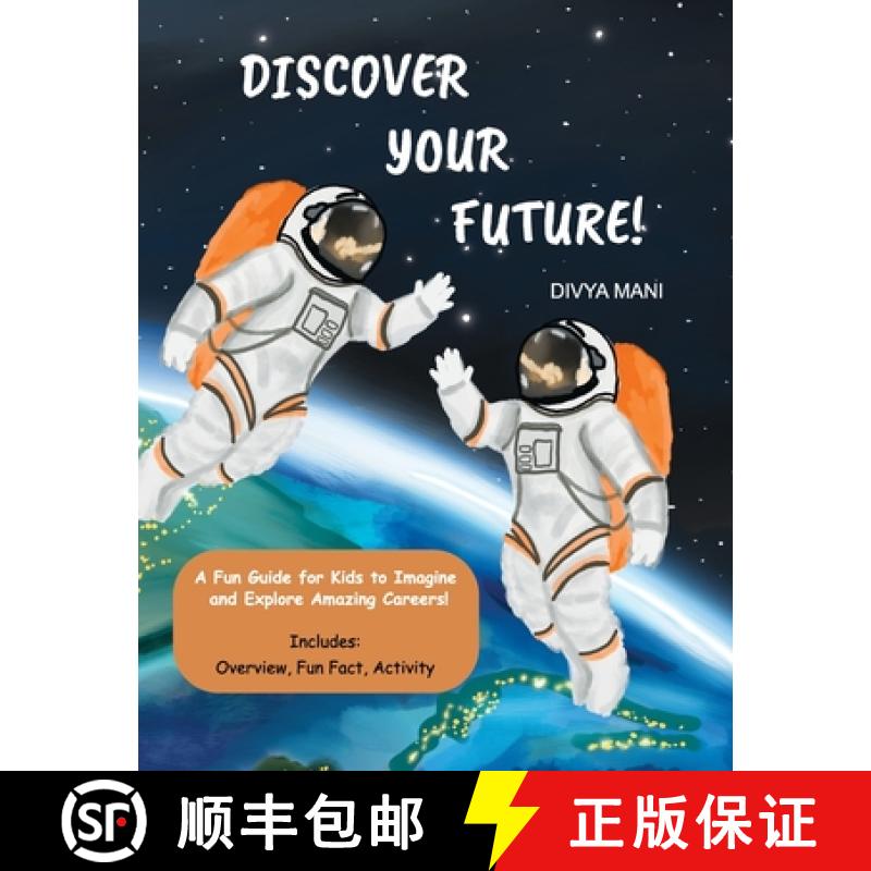 【2-3周达】Discover Your Future!: A Fun Guide for Kids to Imagine and Explore Amazing Careers! [9781964416045]