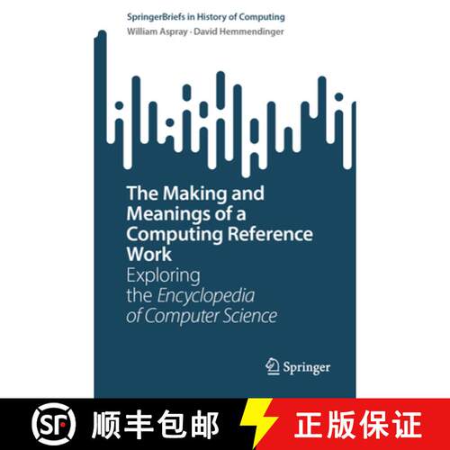 【3-4周达】The Making and Meanings of a Computing Reference Work : Exploring the Encyclopedia of Comp... [9783032074164]