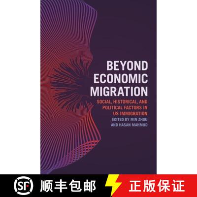 【3-4周达】Beyond Economic Migration – Social, Historical, and Political Factors in US Immigration [9781479818549]