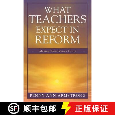 【3-4周达】What Teachers Expect in Reform : Making Their Voices Heard [9781578867202]