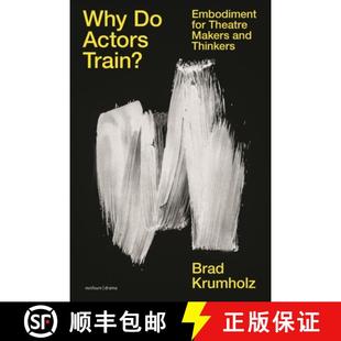 Makers Why Actors and 9781350237001 Embodiment Train? Theatre for 4周达 Thinkers