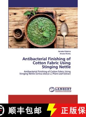 预订 Antibacterial Finishing of Cotton Fabric Using Stinging Nettle [9786202531689]
