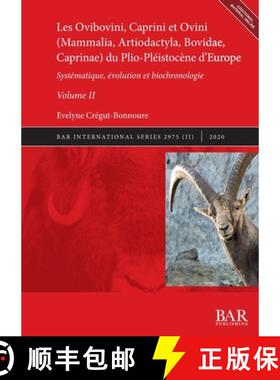 【3-4周达】Ovibovini, Caprini et Ovini (Mammalia, Artiodactyla, Bovidae, Caprinae) du Plio-Pleistocen... [9781407357096]
